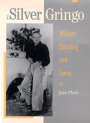 Cover of: The Silver Gringo: William Spratling and Taxco