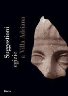 Cover of: Suggestioni egizie a Villa Adriana by a cura di Benedetta Adembri ; con la collaborazione di Zaccaria Mari.
