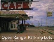 Cover of: Open Range and Parking Lots: Southwest Photographs (University of Arizona Southwest Center series)