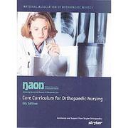 NAON orthopaedic nursing core competencies by Laura R. Quigley, Gail A. Bryant