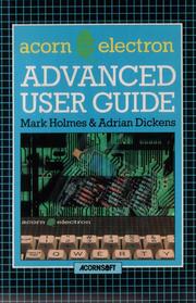 Cover of: The Advanced User Guide for the Acorn Electron