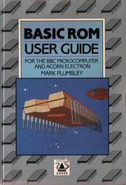 Cover of: Basic ROM user guide: for the BBC microcomputer and Acorn Electron