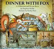 Cover of: Dinner with Fox: a 3-dimensional picture book
