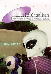 Cover of: Little gray men: Roswell and the rise of a popular culture