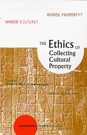 Cover of: The Ethics of Collecting Cultural Property : Whose Culture? Whose Property?