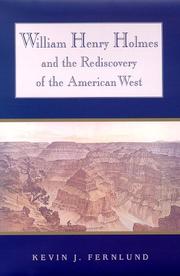 Cover of: William Henry Holmes and the rediscovery of the American West by Kevin J. Fernlund