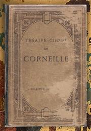 Cover of: Théâtre choisi de Corneille: suivi d'un choix de ses poésies diverses