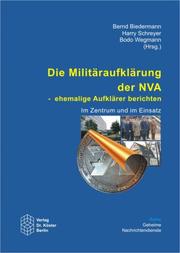 Cover of: Die Militäraufklärung der NVA: ehemalige Aufklärer berichten : im Zentrum und im Einsatz