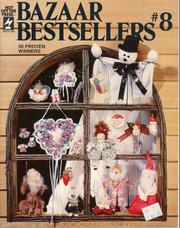 Cover of: Bazaar Bestsellers #8 (36 Proven Winners) Hotp 256 (Bazaar Bestsellers, #8) by Marilyn Gossett, Nancy Overmyer, Judy Askins, Nell Sullens, Loyal Hjelmervik, Lisa Mummy, Dawn Quick, Deloris Ruzicka