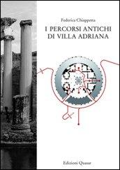 Cover of: I percorsi antichi di Villa Adriana by Federica Chiappetta