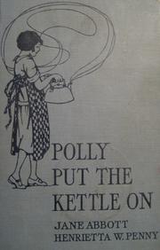 Cover of: Polly, put the kettle on: a story for girls