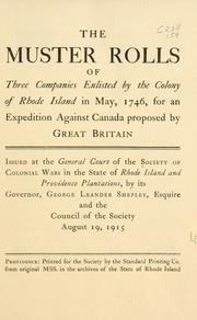 Cover of: The muster rolls of three companies enlisted by the colony of Rhode Island in May, 1746 by Society of Colonial Wars in the State of Rhode Island and Providence Plantations.