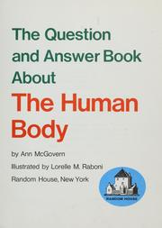 Cover of: The question and answer book about the human body. by Ann McGovern