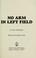 Cover of: No arm in left field