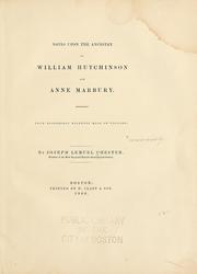 Notes upon the ancestry of William Hutchinson and Anne Marbury by Joseph Lemuel Chester