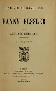 Cover of: Une vie de danseuse: Fanny Elssler by Auguste Ehrhard, Auguste Ehrhard