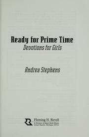 Cover of: Ready for prime time: devotions for girls