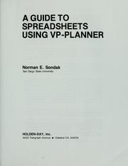 A guide to spreadsheets using VP-planner by Norman E. Sondak