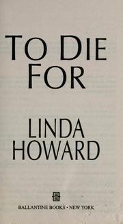 Cover of: To die for by Linda Howard