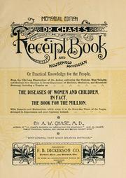 Cover of: Dr. Chase's Third, Last and Complete Receipt Book and Household Physician, or, Practical Knowledge for the People by A. W. Chase