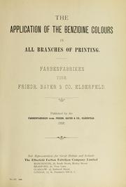 Cover of: The application of the benzidine colours in all branches of printing. by Farbenfabriken Bayer Aktiengesellschaft.