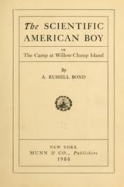 Cover of: The scientific American boy: or, The camp at Willow Clump Island