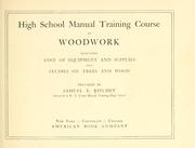 Cover of: High school manual training course in woodwork | Samuel Edward Ritchey
