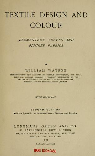 Textile design and colour by Watson, William F.T.I.