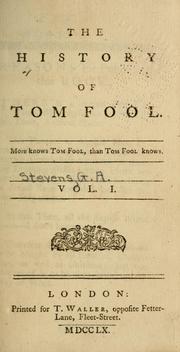 Cover of: The history of Tom Fool ... by Stevens, George Alexander