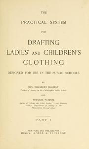 Cover of: The practical system for drafting ladies' and children's clothing