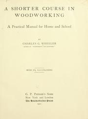 Cover of: A shorter course in woodworking: a practical manual for home and school