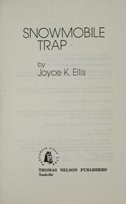 Cover of: Snowmobile trap by Joyce K. Ellis