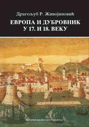 Cover of: Evropa i Dubrovnik u 17. i 18. veku: studije i rasprave