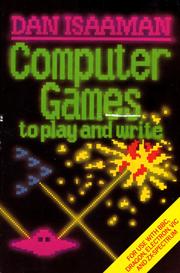 Cover of: Computer Games to Play and Write by Dan Isaaman