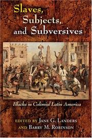 Slaves, Subjects, and Subversives by Barry M. Robinson
