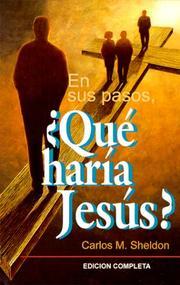Cover of: En Sus Pasos, ¿Qué haría Jesús?