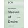 Cover of: ECM Sleeves of Desire