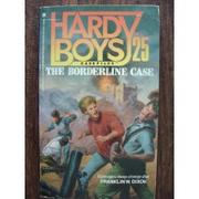 Cover of: The Borderline Case (The Hardy Boys Casefiles #25) by Franklin W. Dixon