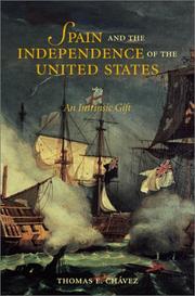 Spain and the Independence of the United States by Thomas E. Chávez