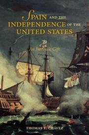 Spain and the Independence of the United States by Thomas E. Chávez