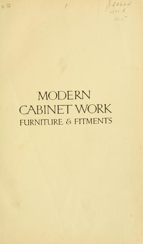Modern cabinet work, furniture & fitments by Percy A. Wells