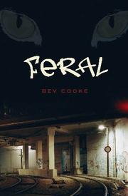 Feral by Bev Cooke