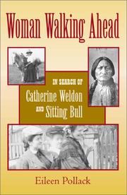 Cover of: Woman walking ahead: in search of Catherine Weldon and Sitting Bull