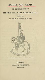 Cover of: Rolls of arms of the reigns of Henry III and Edward III.
