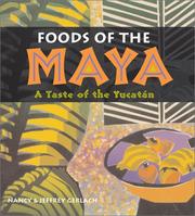 Cover of: Foods of the Maya: a taste of the Yucatan