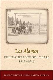 Cover of: Los Alamos--The Ranch School Years, 1917-1943 by John D. Wirth, Linda Harvey Aldrich