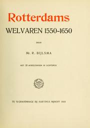 Rotterdams welvaren 1550-1650 by R. Bijlsma