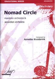 Cover of: Nomad Circle (for mandolin orch. and accordion orch.) by Annette Kruisbrink