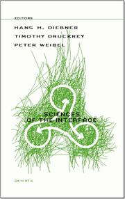 Cover of: Sciences of the interface by Hans H. Diebner, Timothy Druckrey, Peter Weibel, editors ; organizer, Hans H. Diebner ... [et al.]