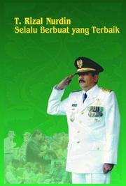 Cover of: Tengku Rizal Nurdin, selalu berbuat yang terbaik